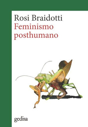 FEMINISMO POSTHUMANO | ROSI BRAIDOTTI