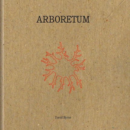 ARBORETUM | DAVID BYRNE
