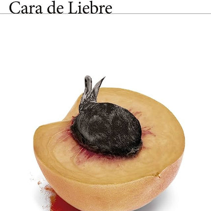 CARA DE LIEBRE | LILIANA BLUM