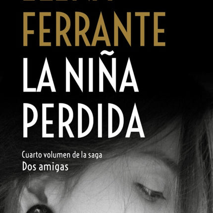 DOS AMIGAS 4 LA NIÑA PERDIDA | ELENA FERRANTE