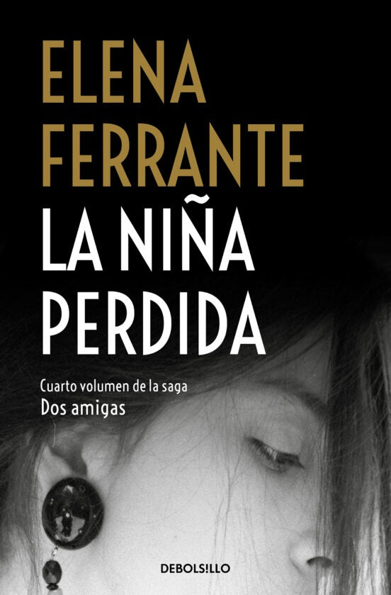 DOS AMIGAS 4 LA NIÑA PERDIDA | ELENA FERRANTE