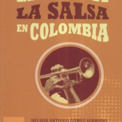 LAS CLAVES DE LA SALSA EN COLOMBIA | NELSON ANTONIO GOMEZ SERRUDO