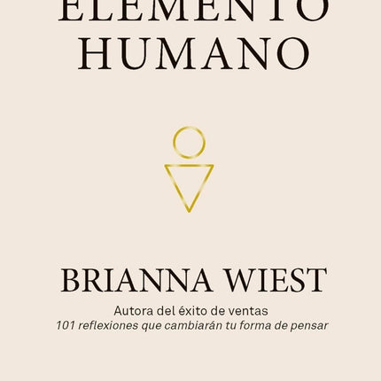 EL ELEMENTO HUMANO | BRIANNA WIEST