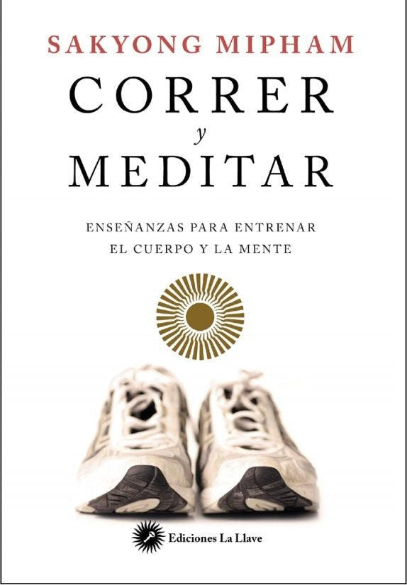 CORRER Y MEDITAR | SAKYONG MIPHAM