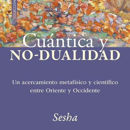 CUANTICA Y NO DUALIDAD | SESHA