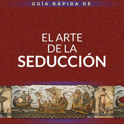 GUIA RAPIDA DE EL ARTE DE LA SEDUCCION | ROBERT GREENE