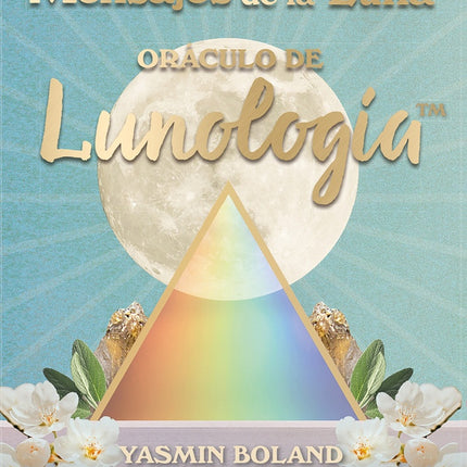 MENSAJES DE LA LUNA ORACULO DE LUNOLOGIA | YASMIN BOLAND