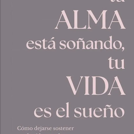 TU ALMA ESTA SOÑANDO, TU VIDA ES EL SUEÑO | REBECCA CAMPBELL