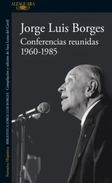 CONFERENCIAS INEDITAS 1960 - 1985 | JORGE LUIS BORGES