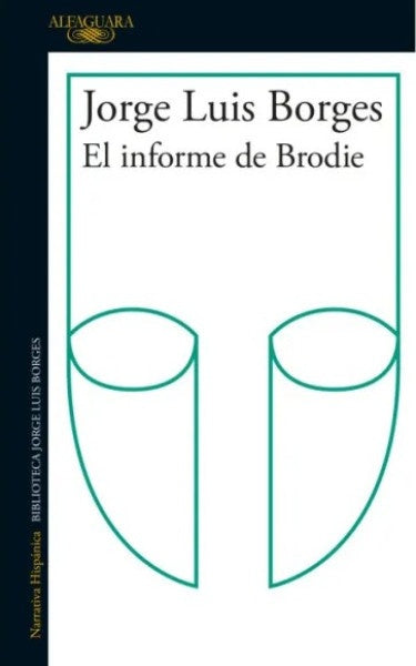 EL INFORME BRODIE | JORGE LUIS BORGES