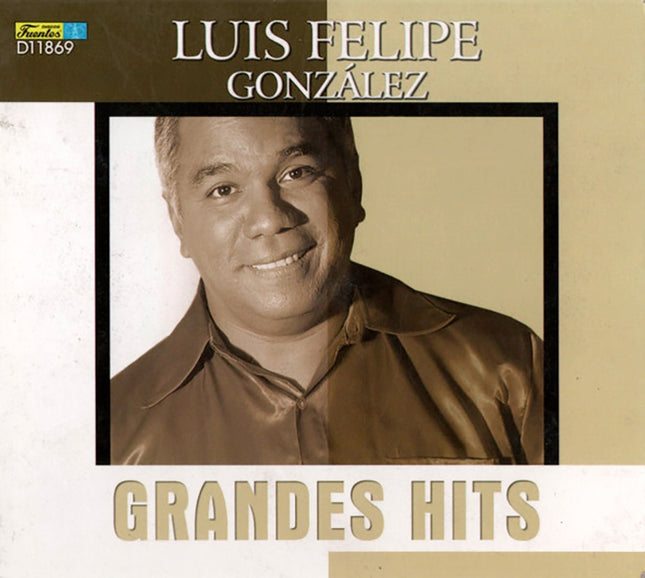 GRANDES HITS | LUIS FELIPE GONZALEZ