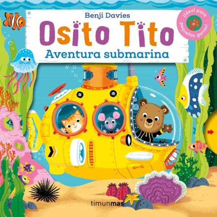 OSITO TITO AVENTURA SUBMARINA | BENJI DAVIES