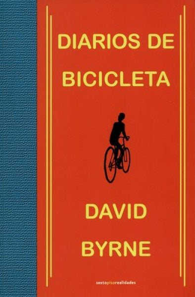 DIARIOS DE BICICLETA | DAVID BYRNE