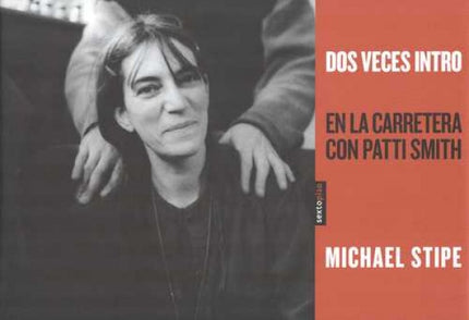 DOS VECES INTRO EN LA CARRETERRA CON PATTI SMITH | MICHAEL STIPE