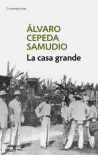 LA CASA GRANDE | ALVARO CEPEDA SAMUDIO