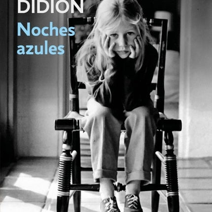 NOCHES AZULES | JOAN DIDION