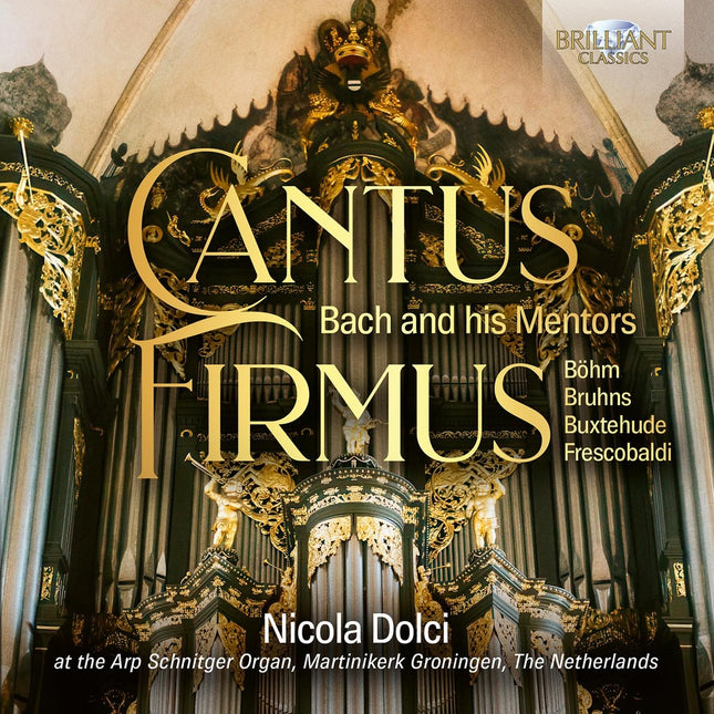 CANTUS FIRMUS: BACH AND HIS MENTORS | BACH, FRESCOBALDI, DOLCI