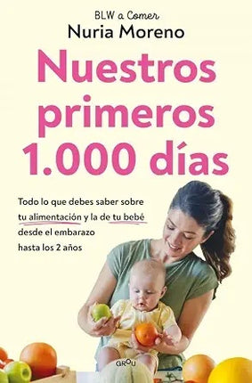 NUESTROS PRIMEROS 1.000 DIAS | NURIA MORENO