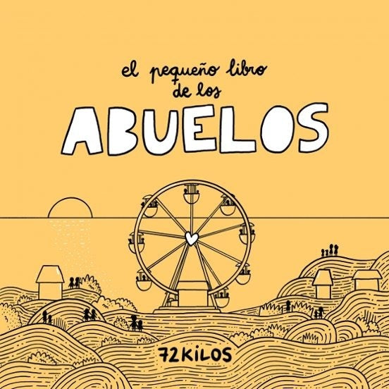 EL PEQUEÑO LIBRO DE LOS ABUELOS | 72 KILOS