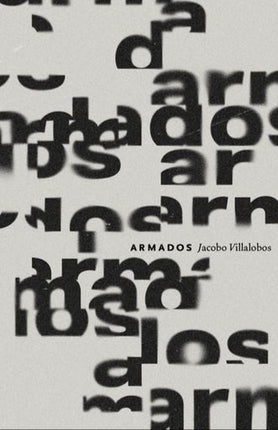 ARMADOS | JACOBO VILLALOBOS