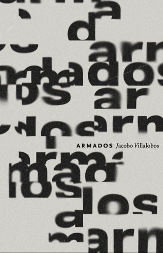 ARMADOS | JACOBO VILLALOBOS