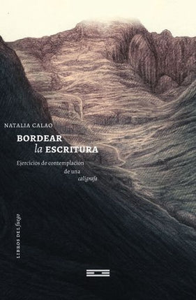 BORDEAR LA ESCRITURA | NATALIA CALAO