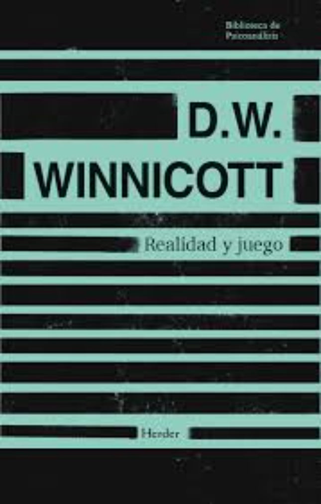 REALIDAD Y JUEGO | D. W. WINNICOTT