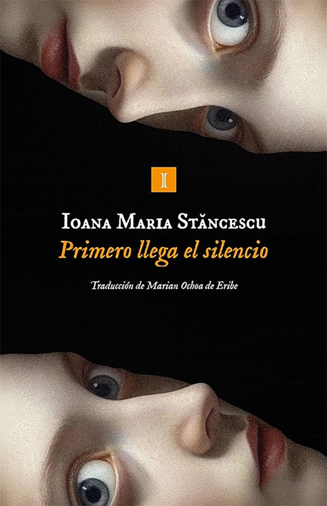 PRIMERO LLEGA EL SILENCIO | IOANA STANCESCU
