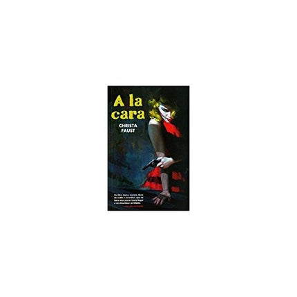 A LA CARA | CHRISTA FAUST
