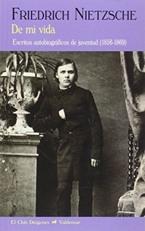 DE MI VIDA | FRIEDRICH NIETZSCHE