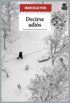 DECIRSE ADIOS | MARCELLO FOIS