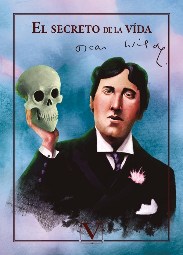 EL SECRETO DE LA VIDA | OSCAR WILDE