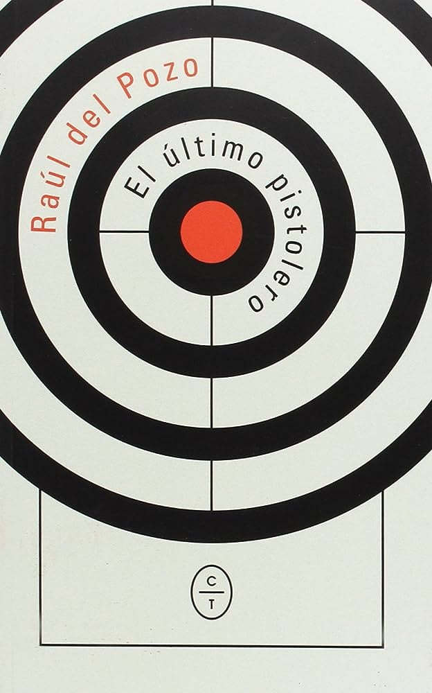 EL ULTIMO PISTOLERO | RAUL DEL POZO