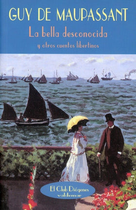 LA BELLA DESCONOCIDA | GUY DE MAUPASSANT
