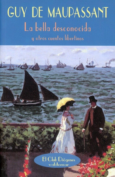 LA BELLA DESCONOCIDA | GUY DE MAUPASSANT
