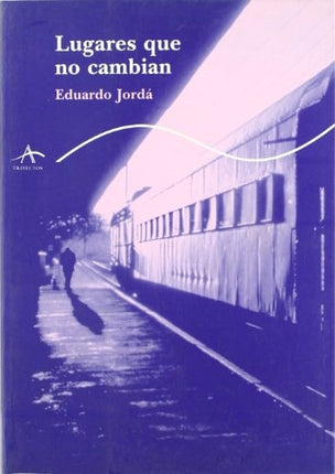 LUGARES QUE NO CAMBIAN | EDUARDO JORDA