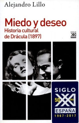 MIEDO Y DESEO: HISTORIA CULTURAL DE DRACULA | ALEJANDRO LILLO