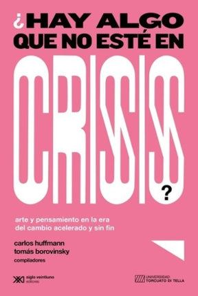 HAY ALGO QUE NO ESTE EN CRISIS | CARLOS HUFFMANN