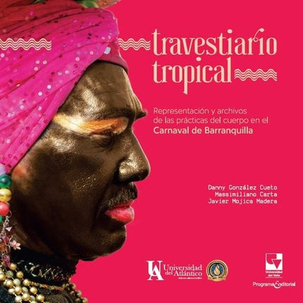 TRAVESTIARIO TROPICAL | DANNY GONZALEZ CUETO
