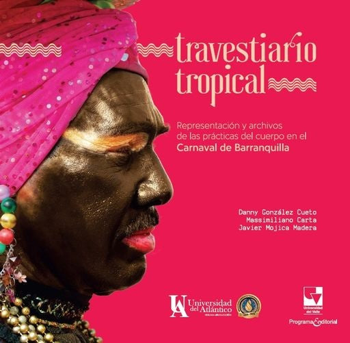 TRAVESTIARIO TROPICAL | DANNY GONZALEZ CUETO