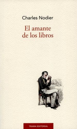 EL AMANTE DE LOS LIBROS | CHARLES NODIER