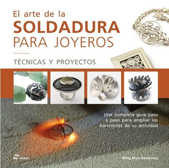 EL ARTE DE LA SOLDADURA PARA JOYEROS | WING MUN DEVENNEY
