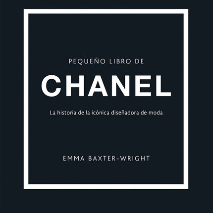 PEQUEÑO LIBRO DE CHANEL | EMMA BAXTER WRIGHT