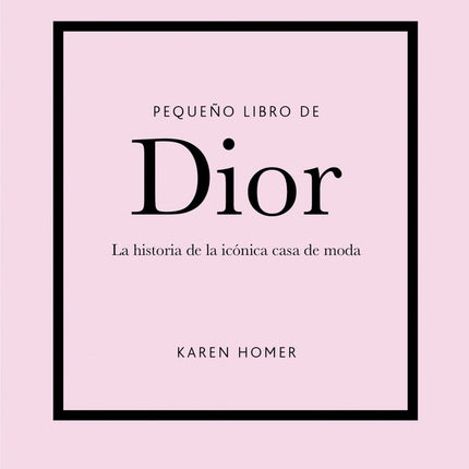 PEQUEÑO LIBRO DE DIOR | KAREN HOMER