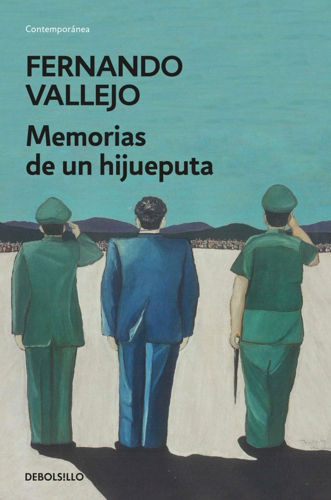 MEMORIAS DE UN HIJUEPUTA | FERNANDO VALLEJO
