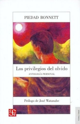 LOS PRIVILEGIOS DEL OLVIDO | PIEDAD BONNETT