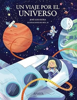 UN VIAJE POR EL UNIVERSO | JOSE LUIS OLTRA