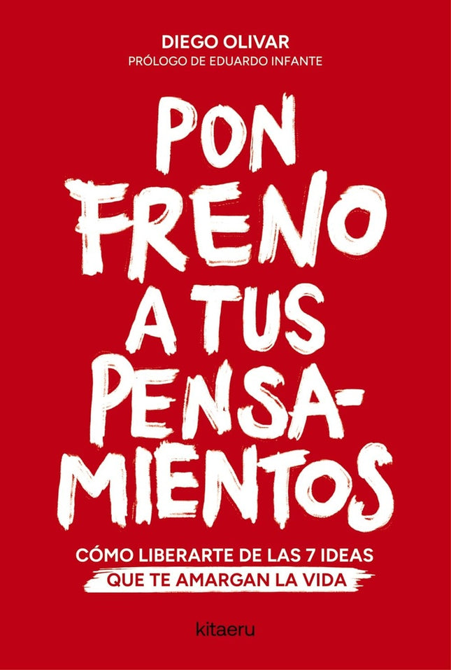 PON FRENO A TUS PENSAMIENTOS | DIEGO OLIVAR