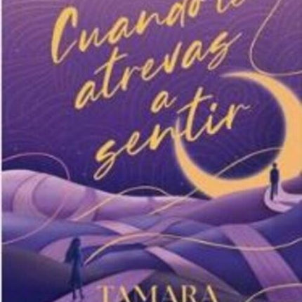 CUANDO TE ATREVAS A SENTIR | TAMARA MOLINA