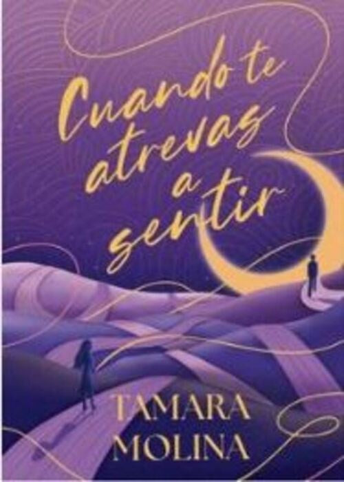 CUANDO TE ATREVAS A SENTIR | TAMARA MOLINA